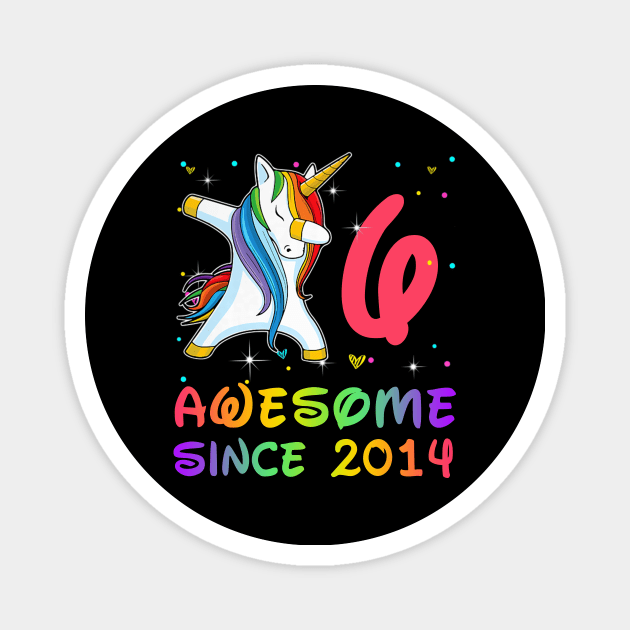 Awesome Since 2014 Birthday Unicorn Dabbing Gift 6 Years Old Magnet by Soema